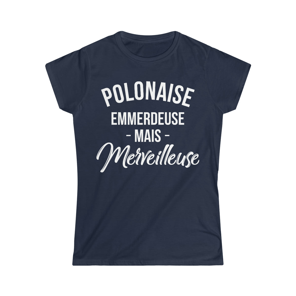 Polonaise, emmerdeuse mais merveilleuse