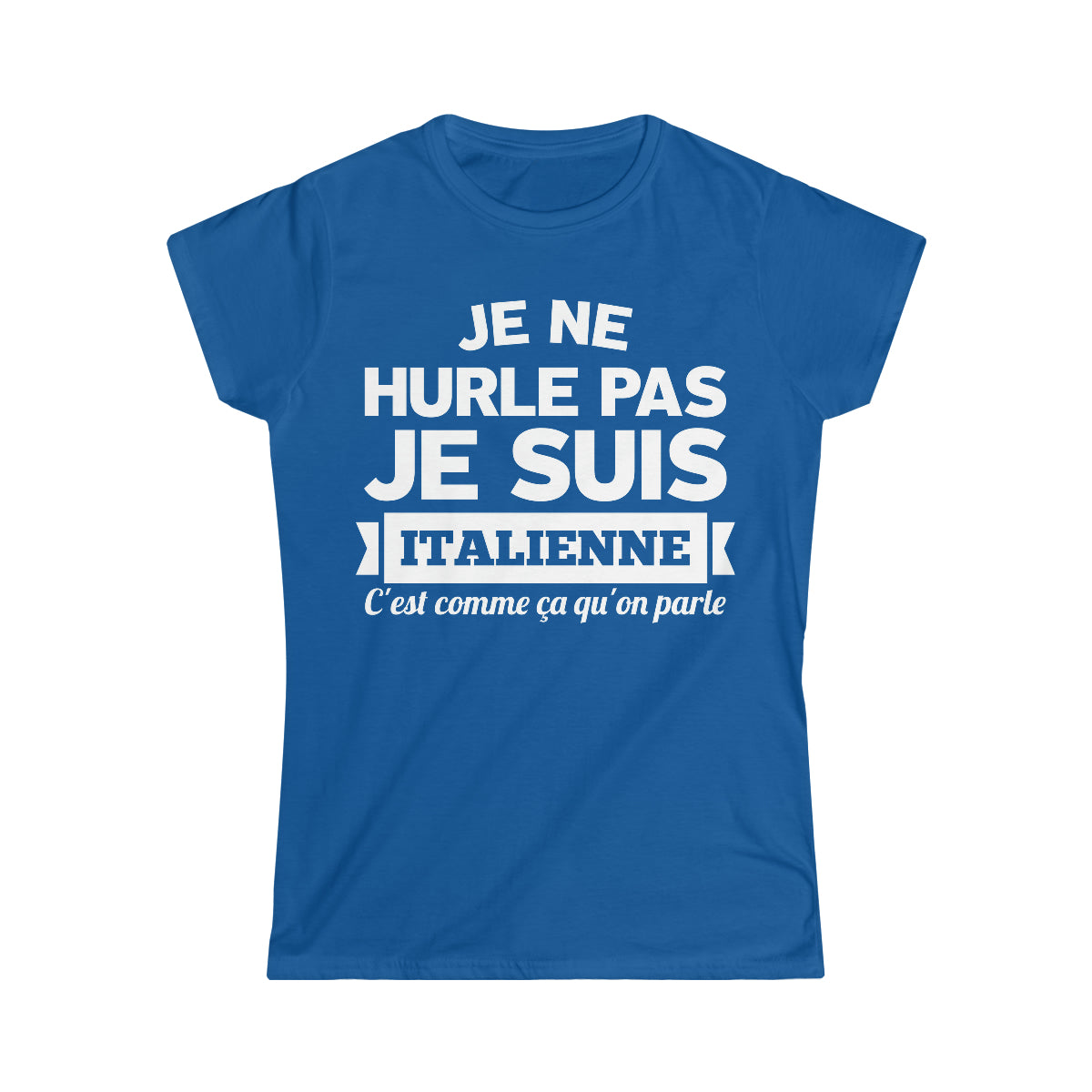 Je suis Italienne, c'est comme ça qu'on parle