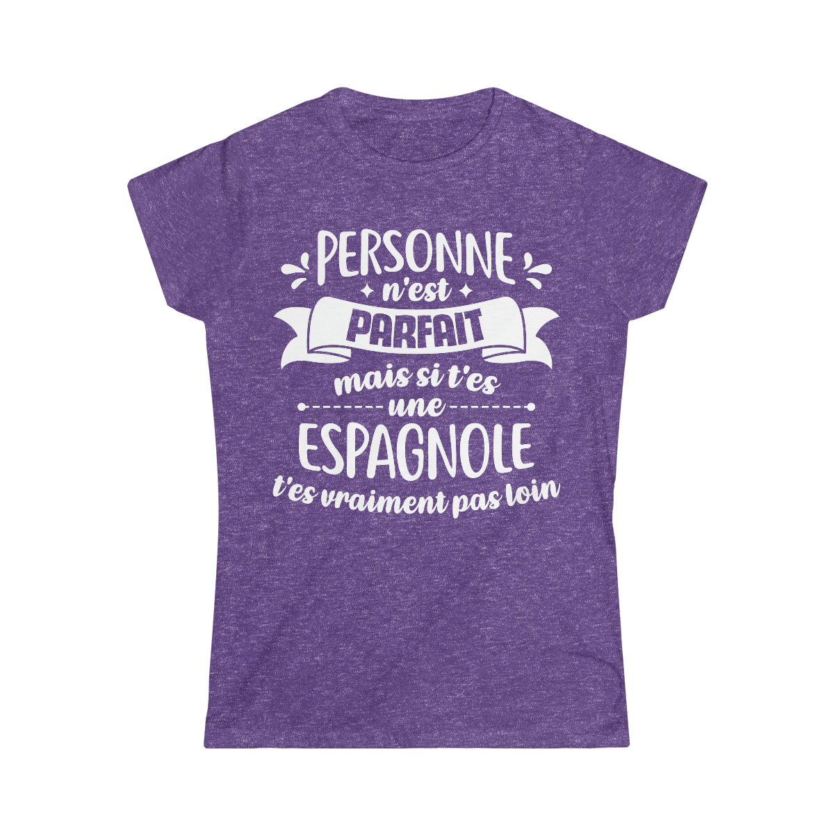 Si t'es une Espagnole t'es vraiment pas loin