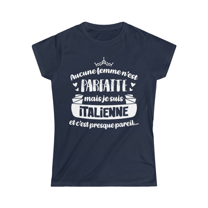 Je suis Italienne et c'est presque pareil