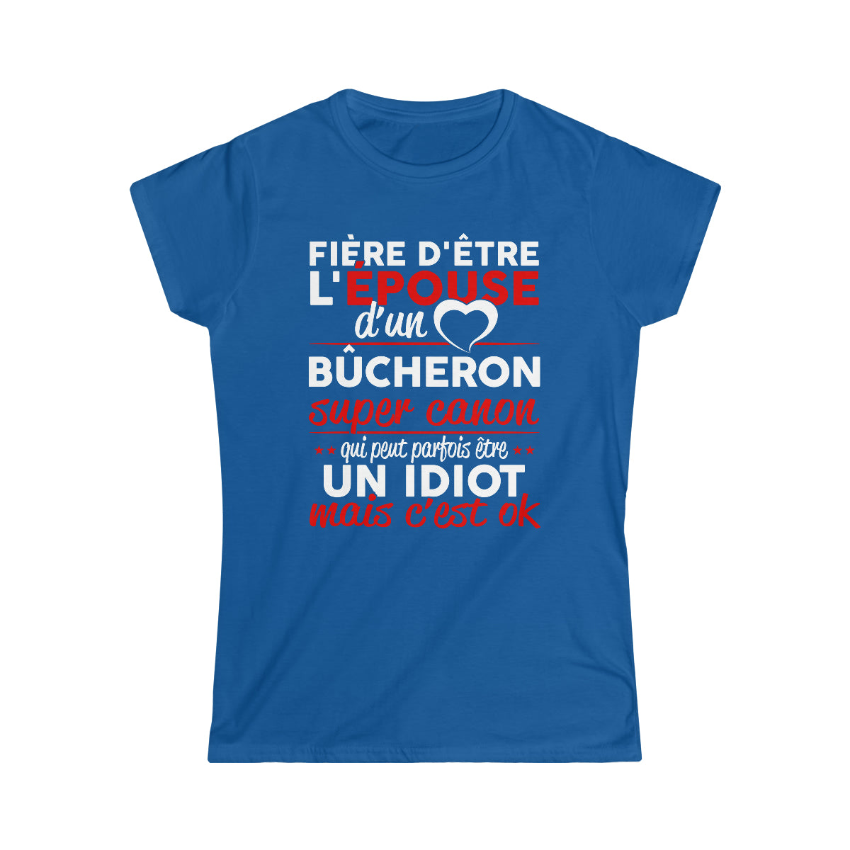 Épouse d'un Bûcheron idiot