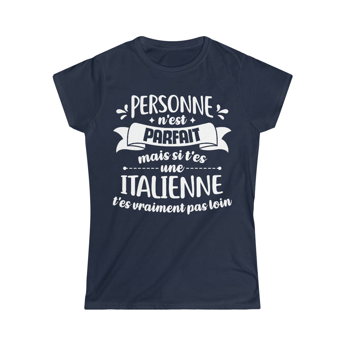 Si t'es une Italienne t'es vraiment pas loin