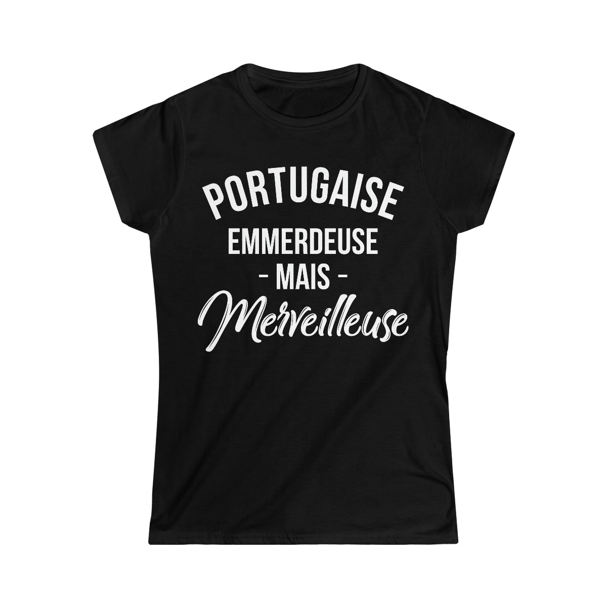 Portugaise, emmerdeuse mais merveilleuse