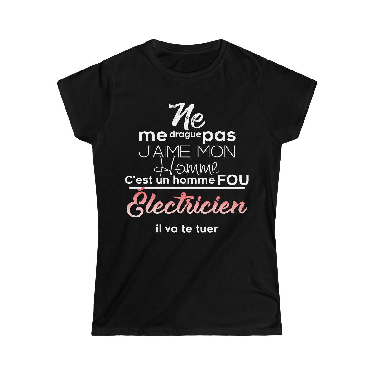 Ne me drague pas, mon homme est un homme fou Électricien