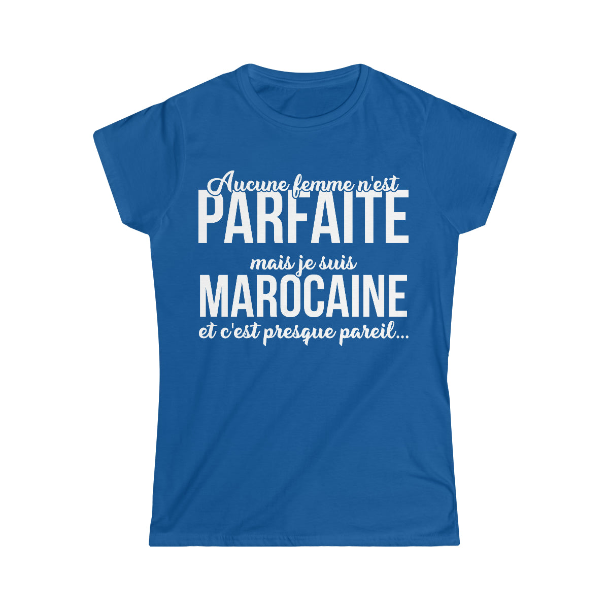 Je suis Marocaine et c'est presque pareil