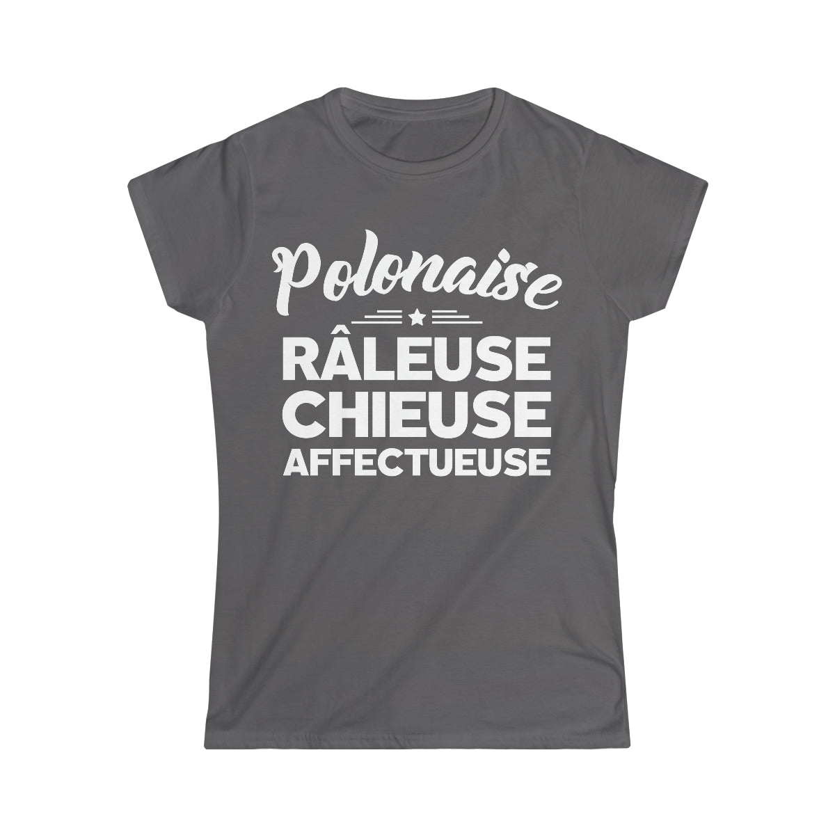 Polonaise, Râleuse, Chieuse, Affectueuse