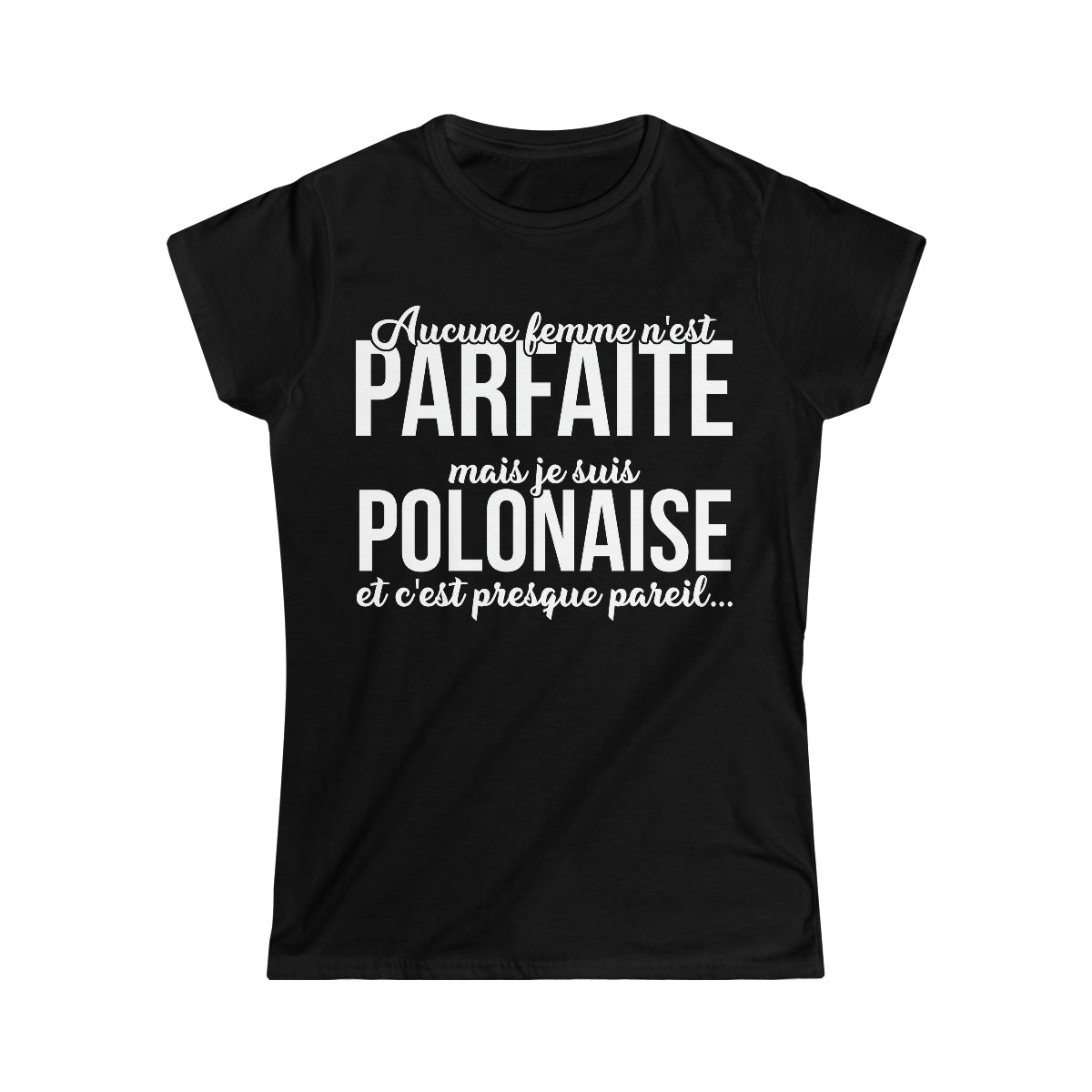 Je suis Polonaise et c'est presque pareil