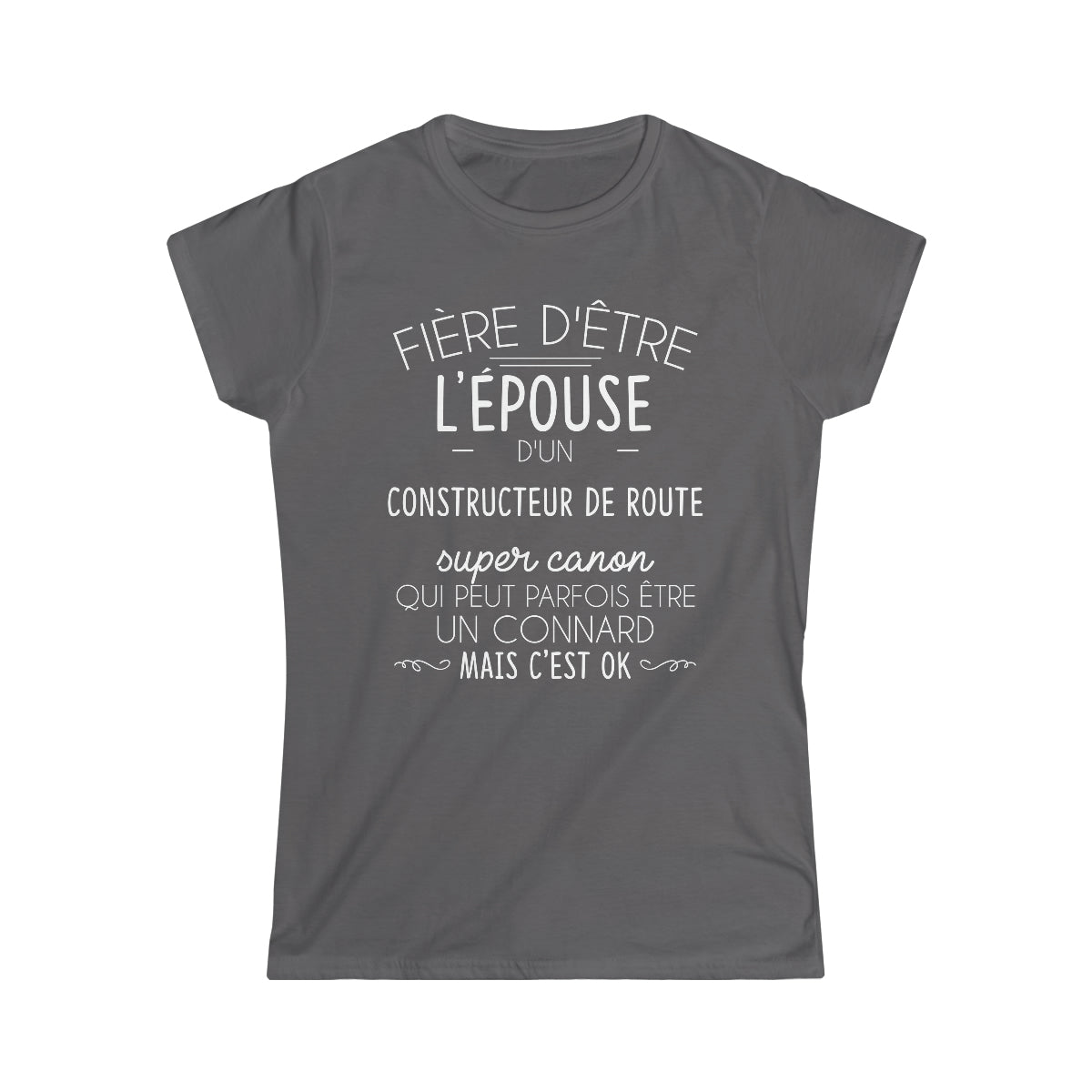 Épouse d'un Constructeur de route connard