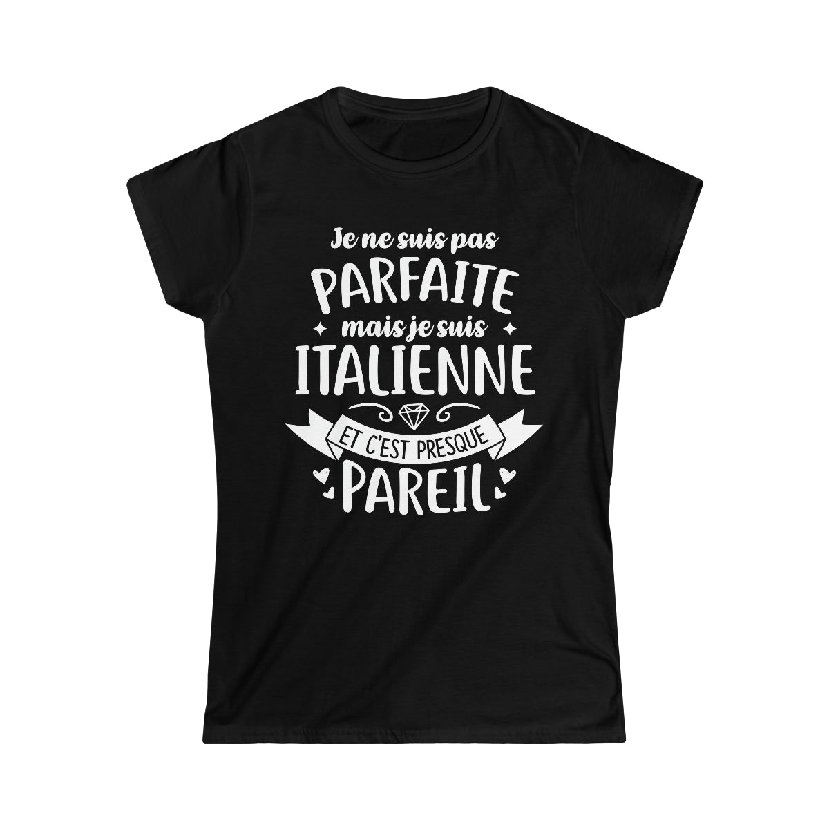 Je suis Italienne et c'est presque pareil