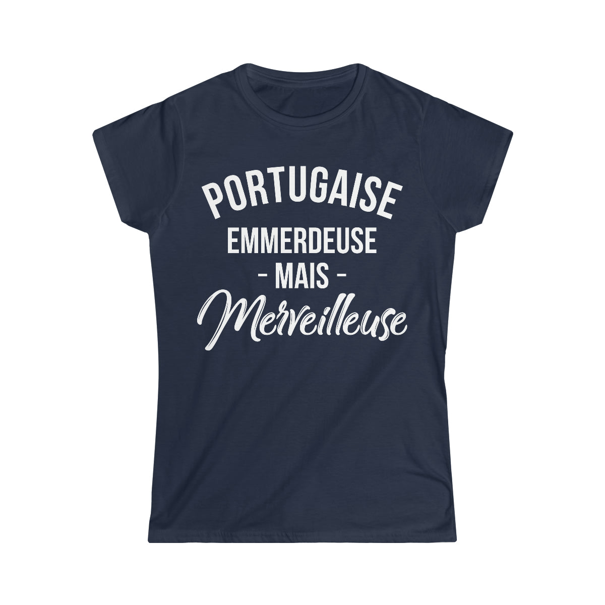 Portugaise, emmerdeuse mais merveilleuse