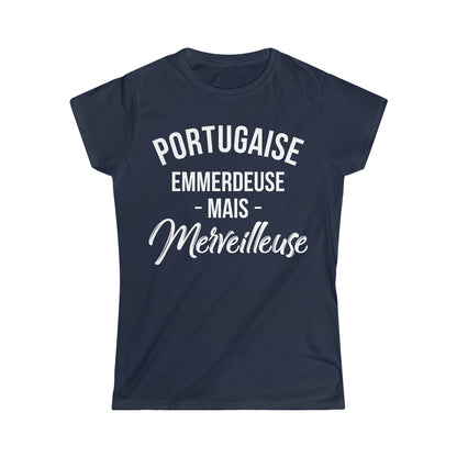 Portugaise, emmerdeuse mais merveilleuse
