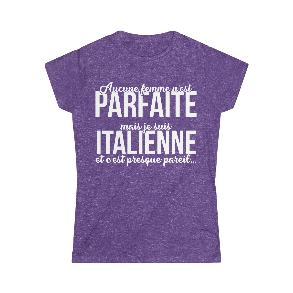 Je suis Italienne et c'est presque pareil