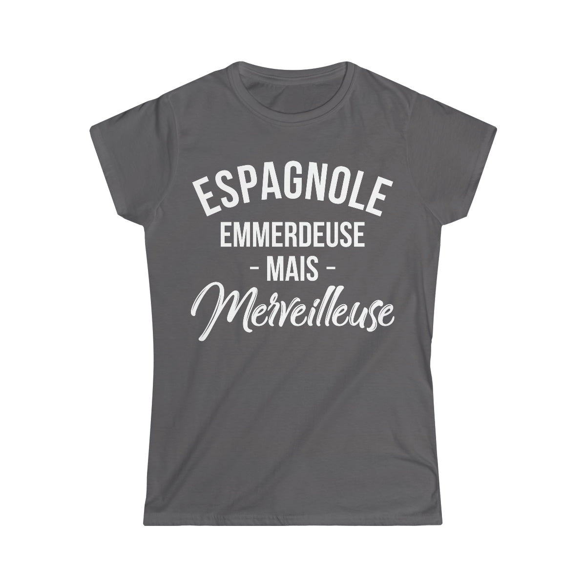 Espagnole, emmerdeuse mais merveilleuse