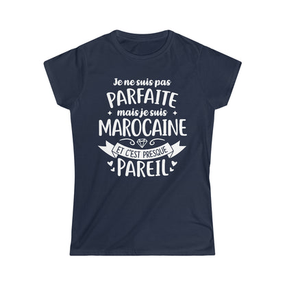 Je suis Marocaine et c'est presque pareil