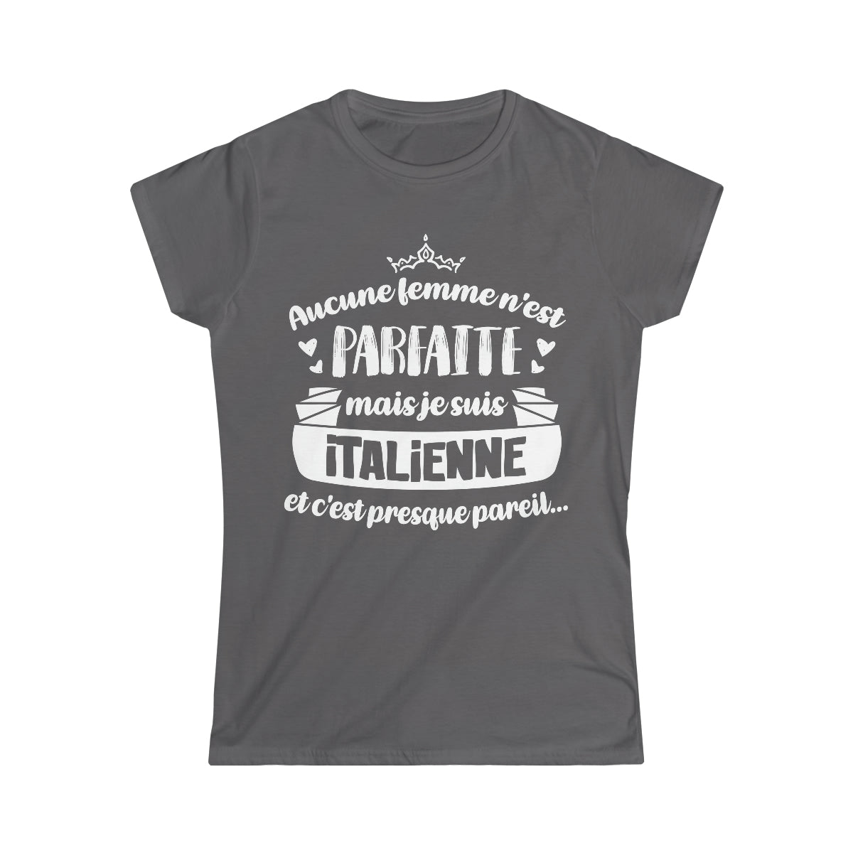 Je suis Italienne et c'est presque pareil