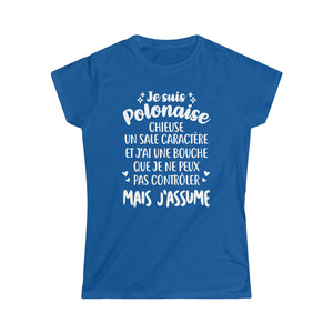 Je suis Polonaise, chieuse, un sale caractère