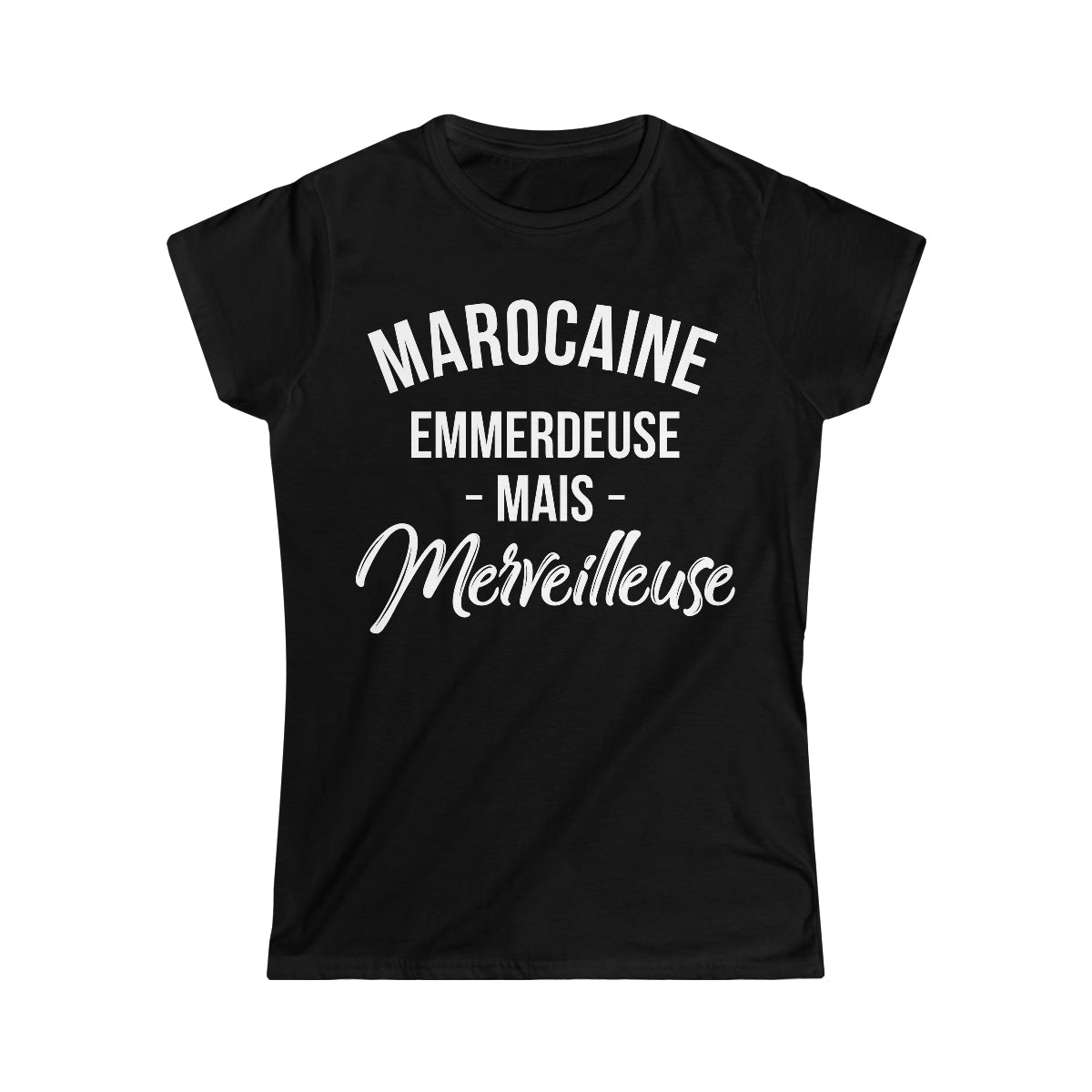 Marocaine, emmerdeuse mais merveilleuse