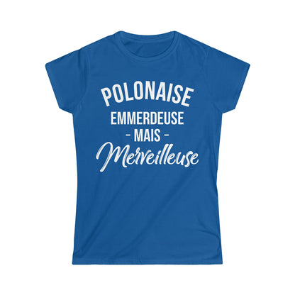Polonaise, emmerdeuse mais merveilleuse
