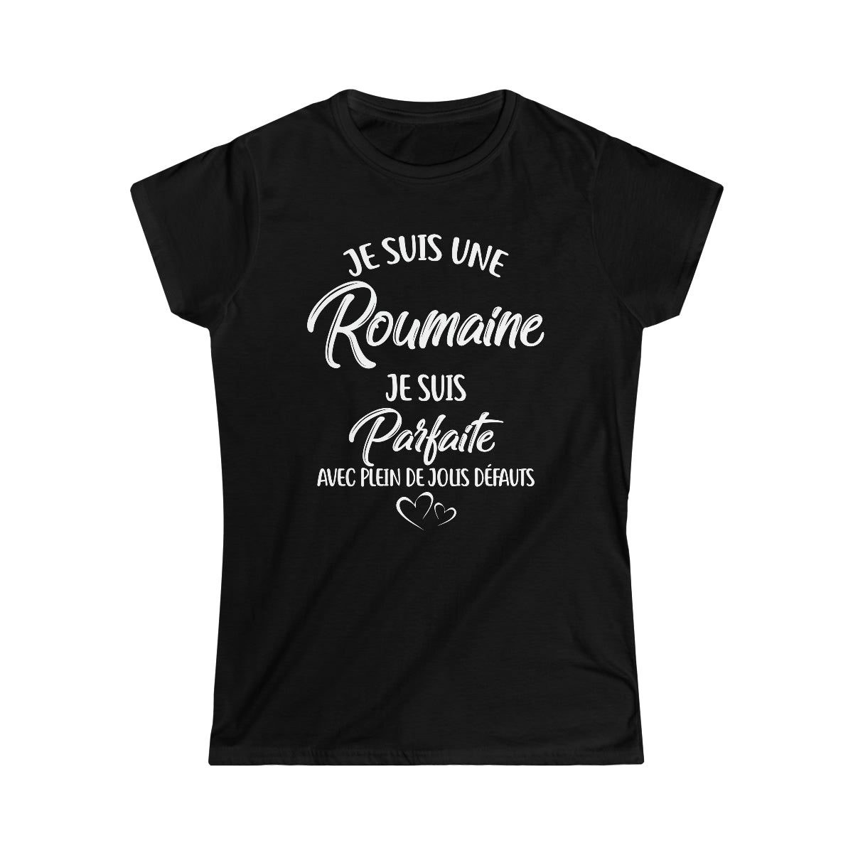 Je suis une Roumaine, je suis parfaite
