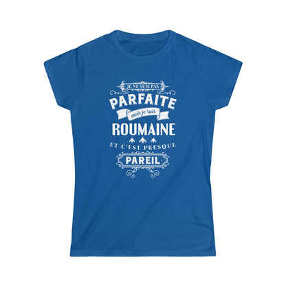 Je suis Roumaine et c'est presque pareil