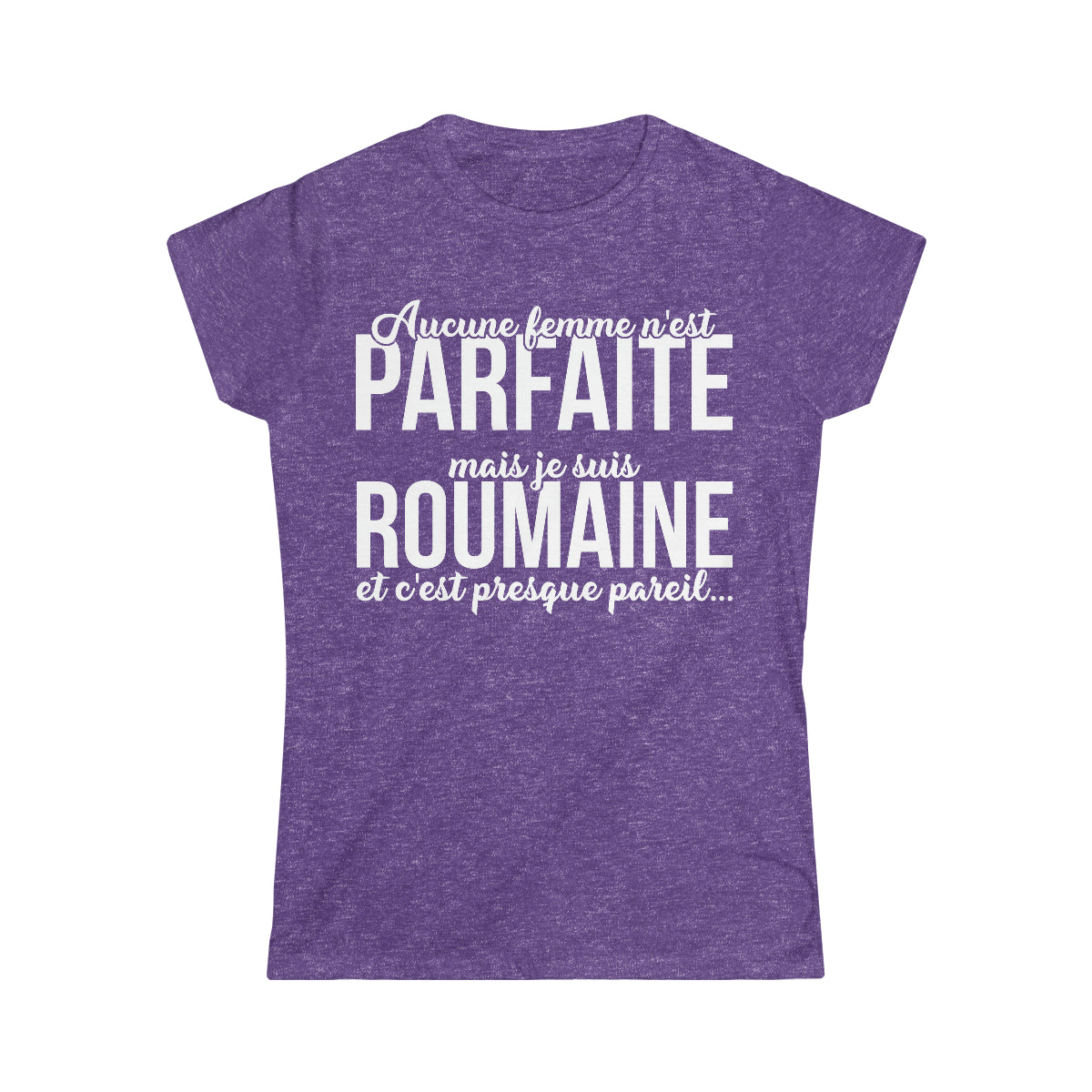 Je suis Roumaine et c'est presque pareil