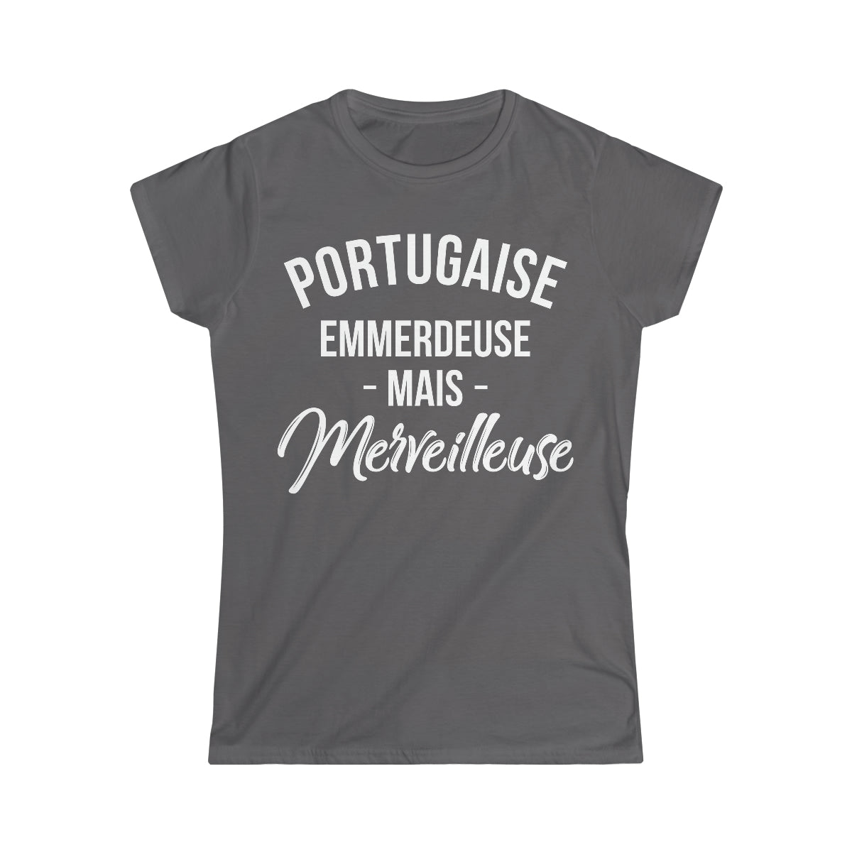 Portugaise, emmerdeuse mais merveilleuse