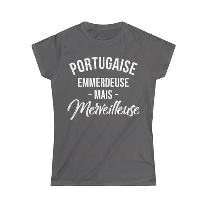Portugaise, emmerdeuse mais merveilleuse