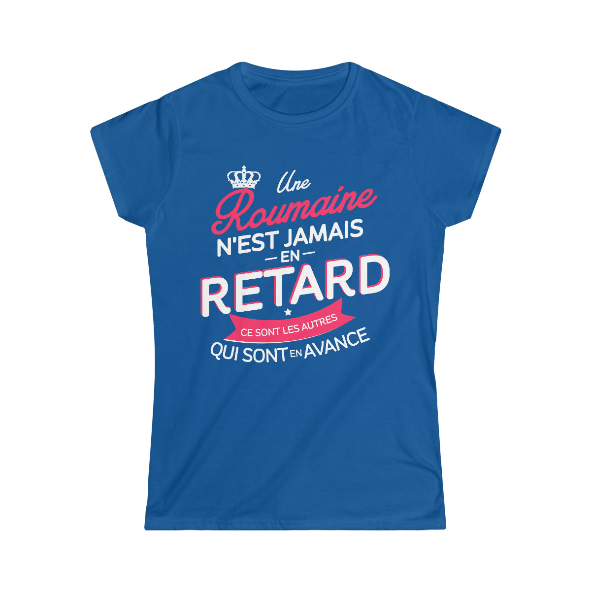 Une Roumaine n'est jamais en retard