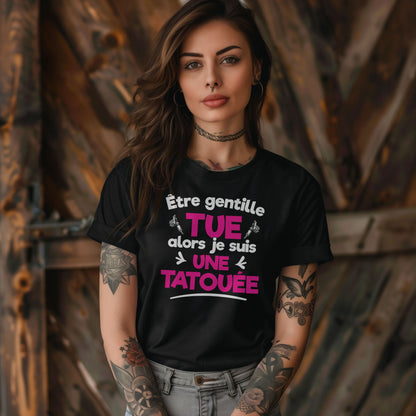 Être gentille tue alors je suis une tatouée