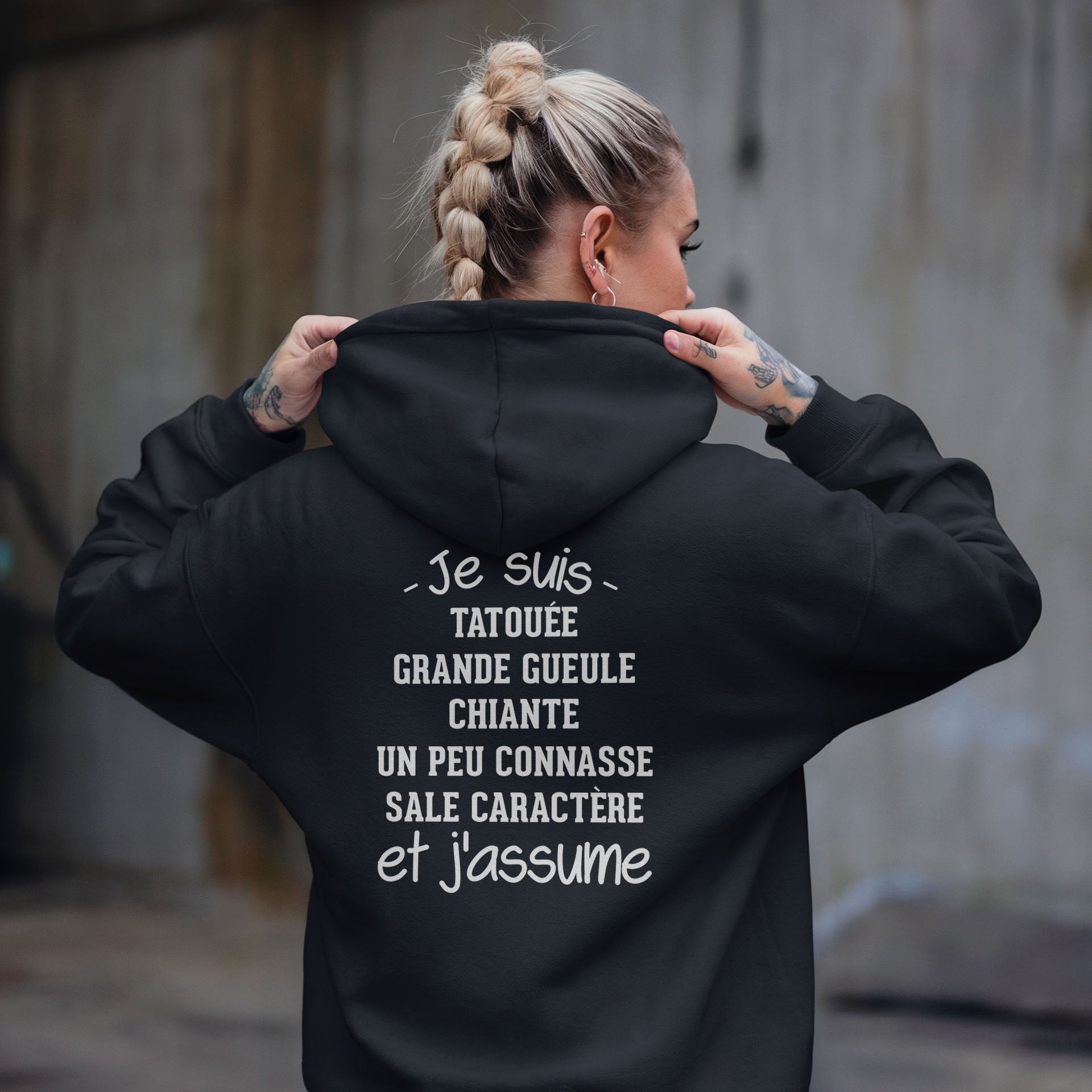 Je suis tatouée, chiante, grande gueule, un peu connasse, sale caractère et j'assume