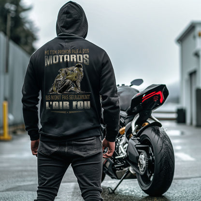 Ne t'en prends pas à des motards, ils n'ont pas seulenment l'air fou