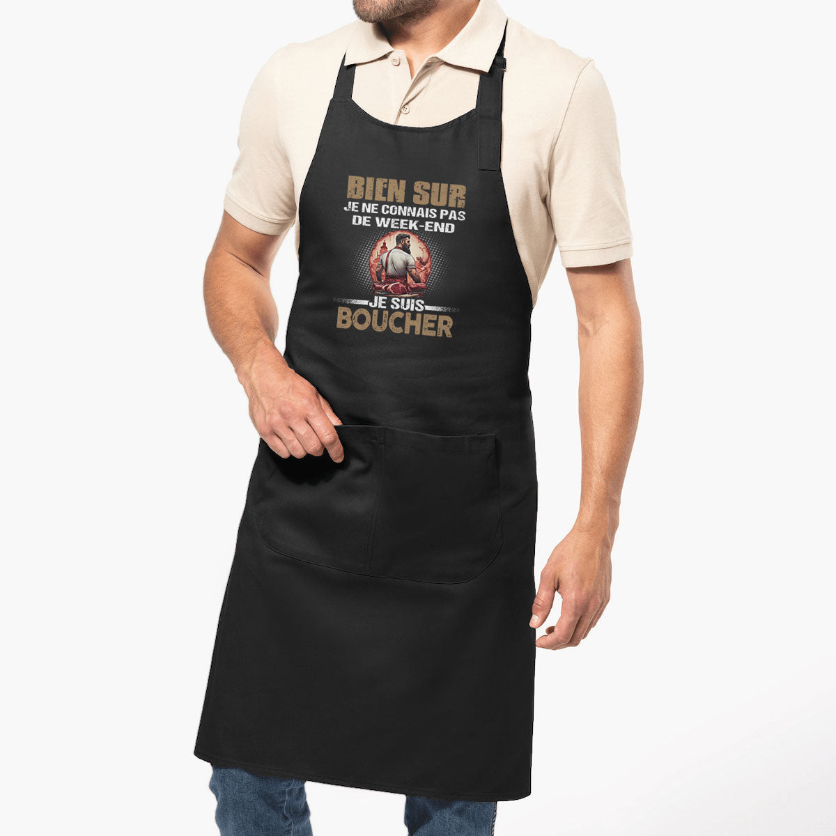 Tablier - Je ne connais pas de week-end, je suis Boucher.