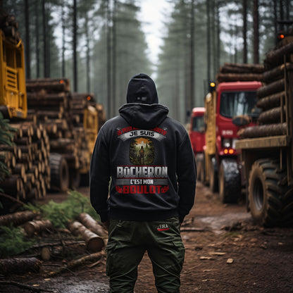 Je suis Bûcheron, c'est mon boulot