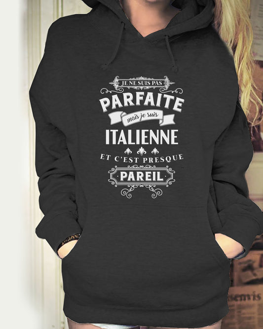 Je suis Italienne et c'est presque pareil