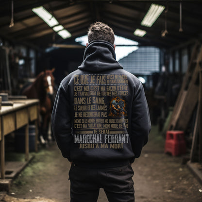 Je serai Maréchal ferrant jusqu'à ma mort