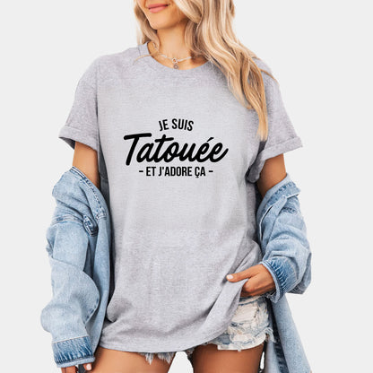 Je suis tatouée et j'adore ça