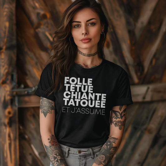 Folle, têtue, chiante, tatouée et j'assume