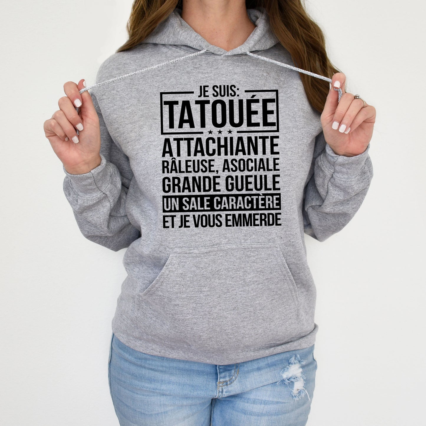 Je suis tatouée, attachiante, râleuse, asociale, grande gueule, un sale caractère et je vous emmerde