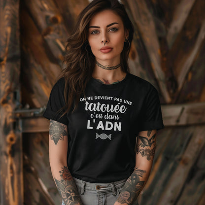 On ne devient pas une tatouée c'est dans l'adn