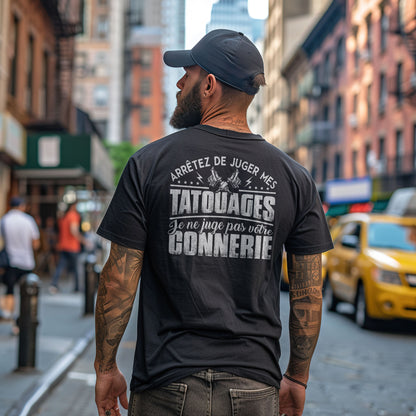 Arrêtez de juger mes tatouages, je ne juge pas vorte connerie