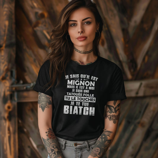Je sais qu'il est mignon mais il est à moi je suis une tatouée folle tu le touches je te tue biatch