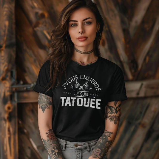 J'vous emmerde je suis tatouée