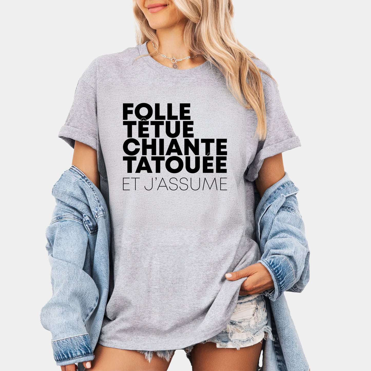 Folle, têtue, chiante, tatouée et j'assume