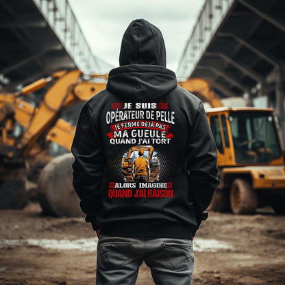 Je suis Opérateur de Pelle, je ne ferme déjà pas ma gueule quand j'ai tort