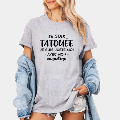 Je suis tatouée je suis juste moi avec mon caractère