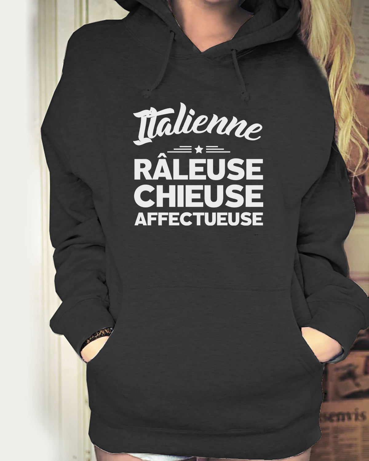 Italienne, Râleuse, Chieuse, Affectueuse