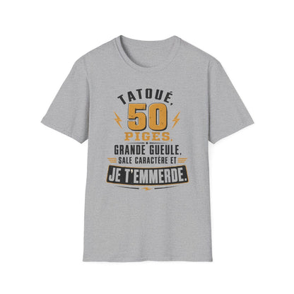 50 piges, tatoué, grande gueule, sale caractère et je t'emmerde