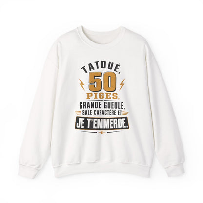 50 piges, tatoué, grande gueule, sale caractère et je t'emmerde