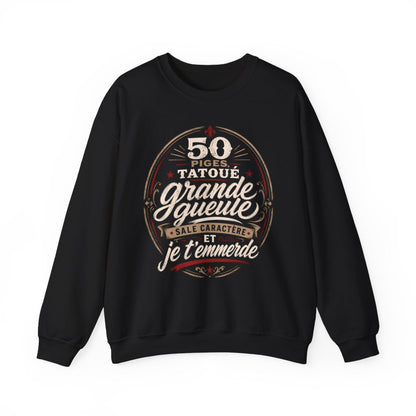 50 piges, tatoué, grande gueule, sale caractère et je t'emmerde