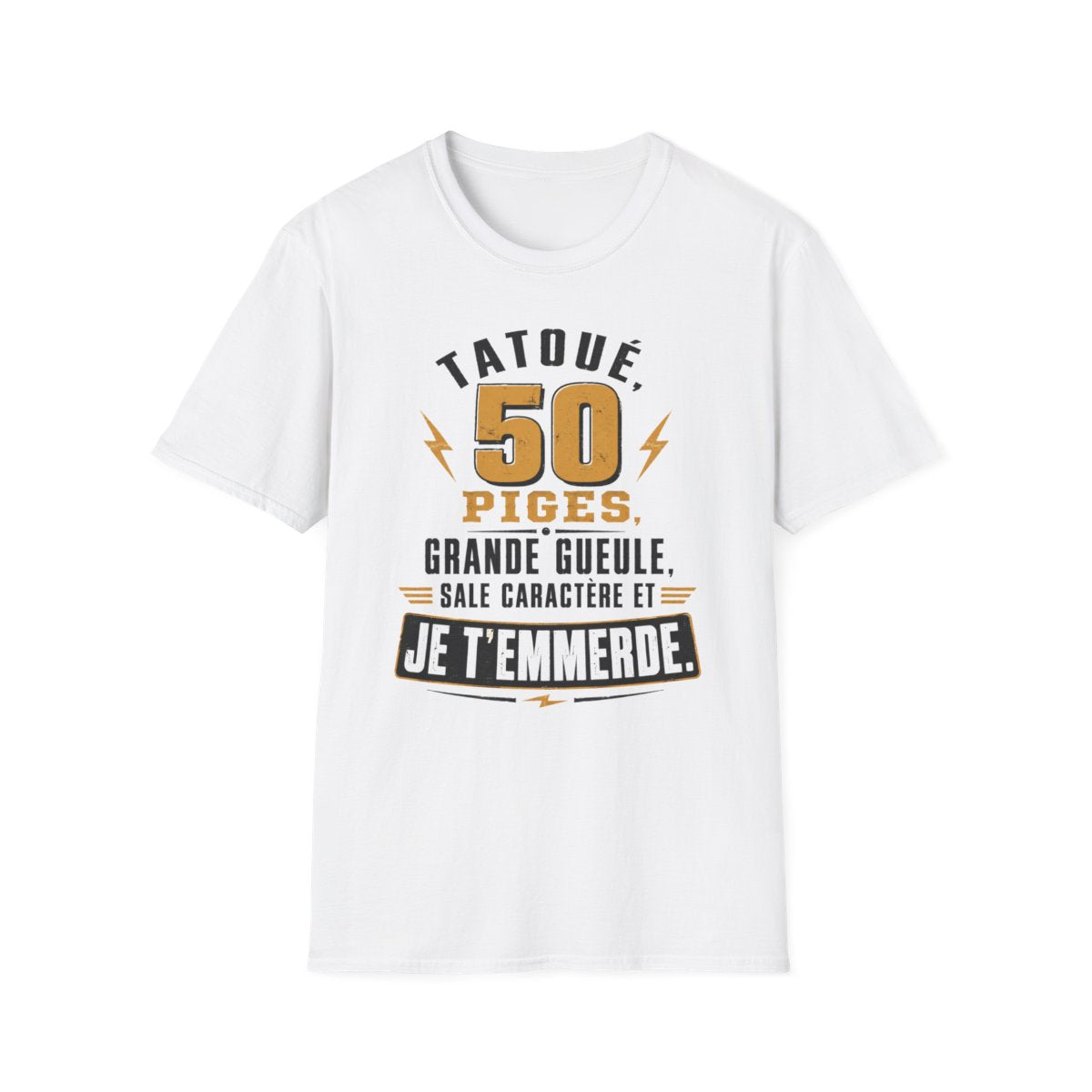 50 piges, tatoué, grande gueule, sale caractère et je t'emmerde